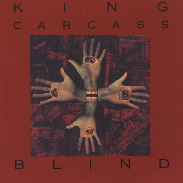 King Carcass Blind LP cover